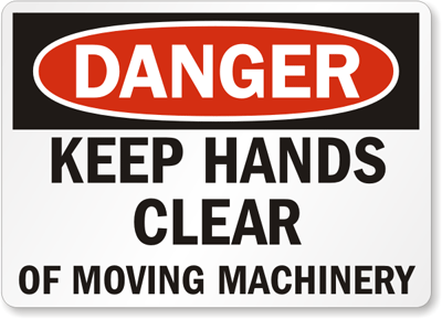 Keep Hands Clear of Moving Machinery sign