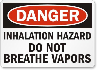 Danger: Inhalation Hazard. Do Not Breathe Vapors