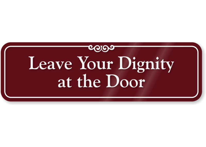 leave-your-dignity-door-sign-se-5132_showcase-burrev