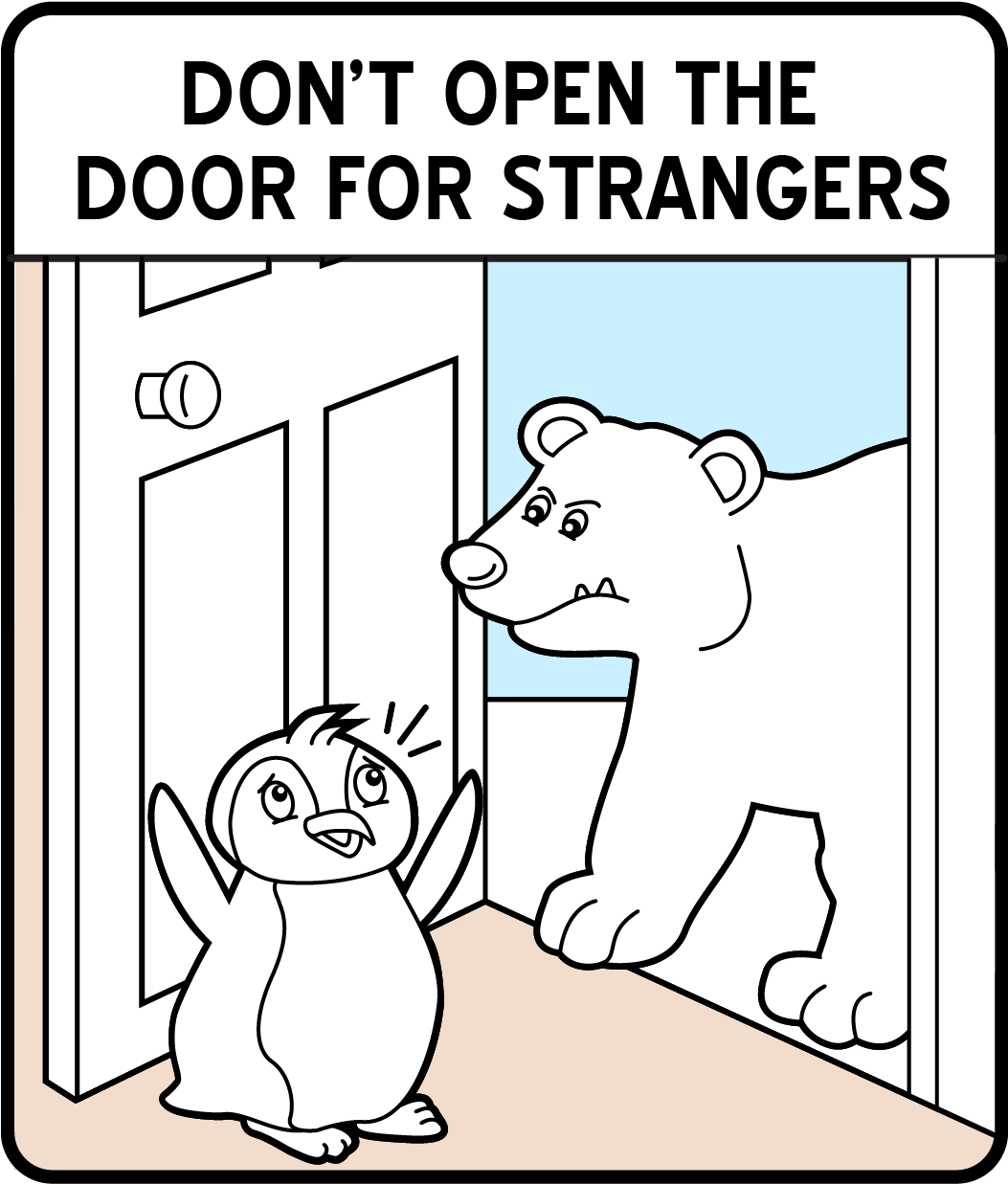 A colorable safety sign of a cartoon penguin frightened after opening the door to a polar bear.